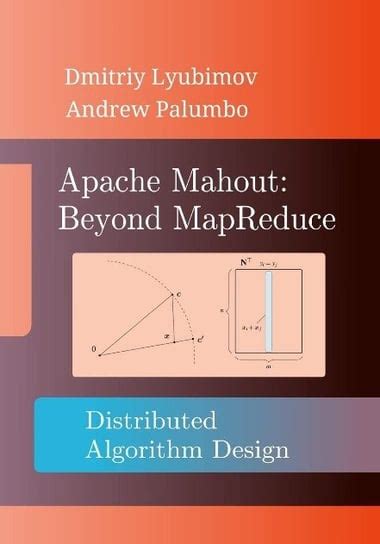Apache Mahout: Beyond Map Reduce