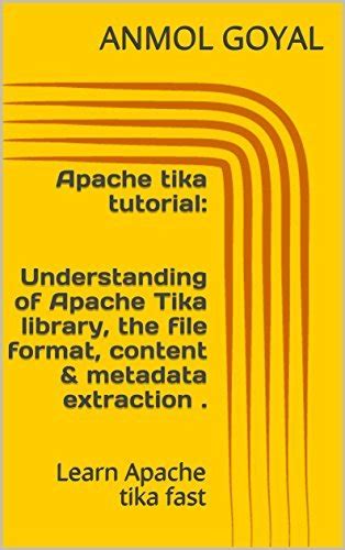 Apache Tika Tutorial: Understanding Of Apache Tika Library, The File Format, Content And Metadata Extraction