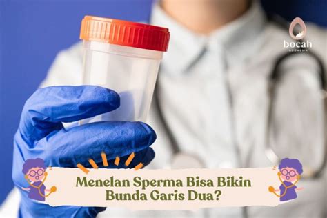 APAKAH MENELAN SPERMA BISA HAMIL - Bisakah Menelan Sperma Sebabkan Kehamilan? Simak Faktanya!