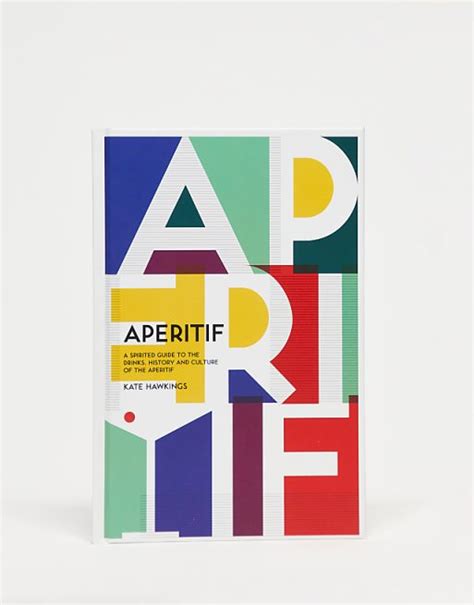 Aperitif A Spirited Guide To The Drinks History A