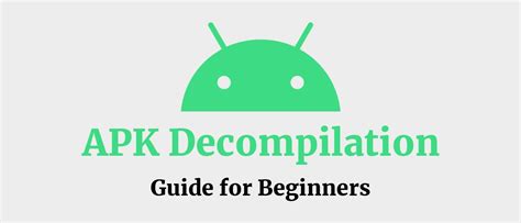 Apk Decompilation A Beginner X27 S Guide For Java Decompiler Apk - Java Decompiler Apk