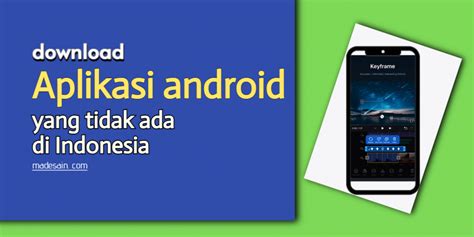 aplikasi android yang belum ada di indonesia