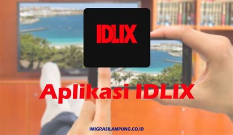 APLIKASI IDLIX：Ini Tempat Nonton Resmi Film Main Api, Hindari Streaming di LK21,