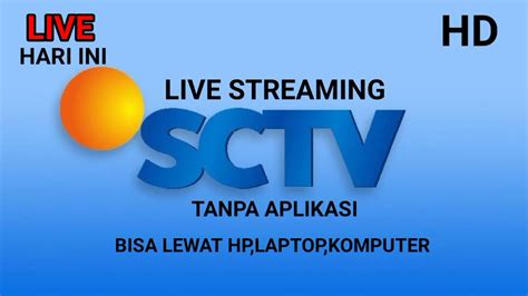 aplikasi live streaming sctv