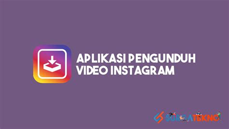 aplikasi pengunduh video instagram