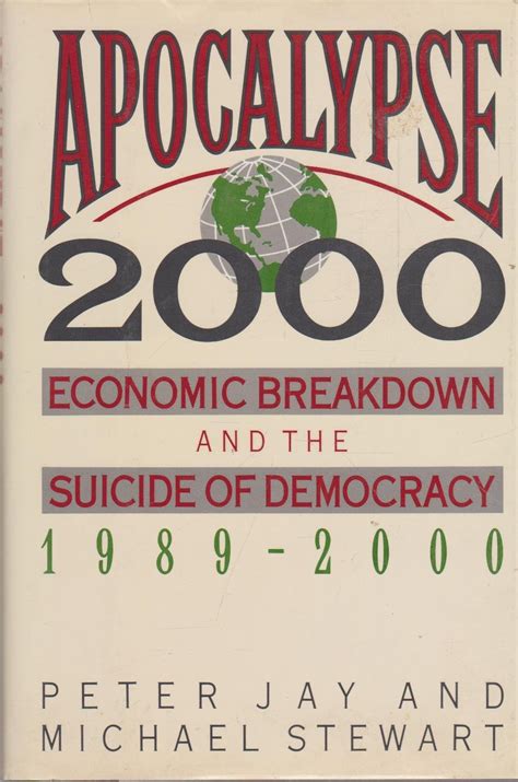 Read Apocalypse 2000 Economic Breakdown And The Suicide Of Democracy 1989 2000 