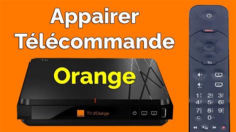 Appairer Telecommande Orange