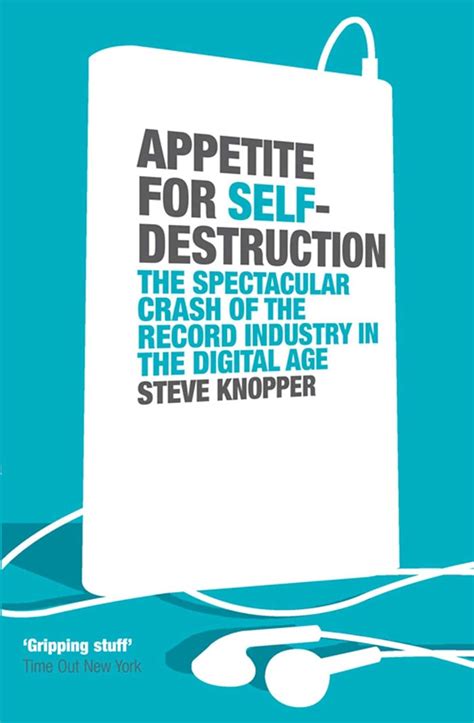 Read Appetite For Self Destruction The Spectacular Crash Of The Record Industry In The Digital Age Paperback Common 