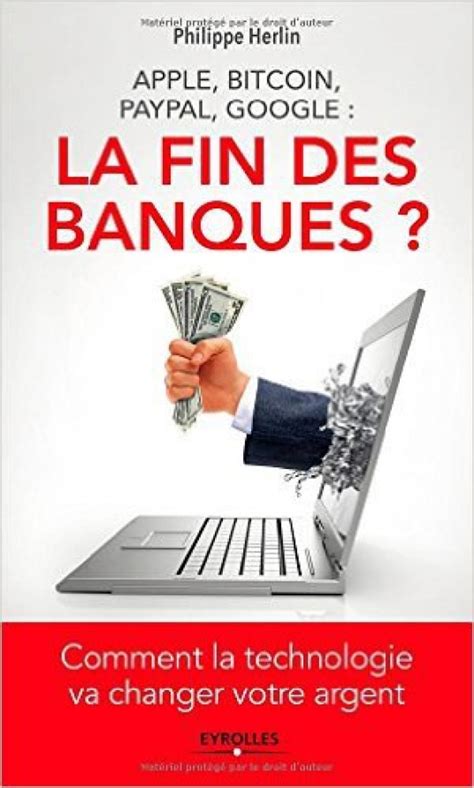 Apple Bitcoin Paypal Google La Fin Des Banques Co