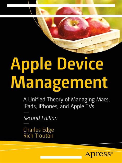Apple Device Management A Unified Theory Of Manag