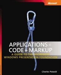 Applications Code Markup A To The Microsoft Windows Presentation Foundation Pro Developer