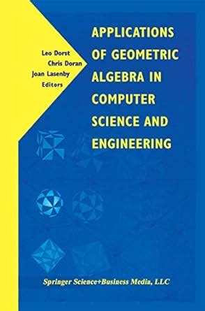 Read Applications Of Geometric Algebra In Computer Science And Engineering 