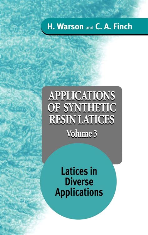 Read Applications Of Synthetic Resin Lattices Volume 3 Lattices In Diverse Applications 