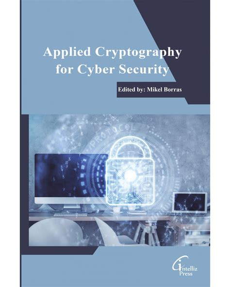 Applied Cryptography For Cyber Security And Defense Information Encryption And Cyphering