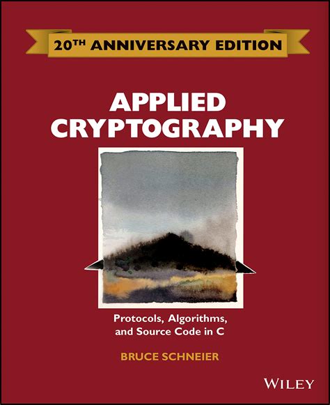 Applied Cryptography Protocols Algorithms And Source Code In C 20th Anniversary Edition