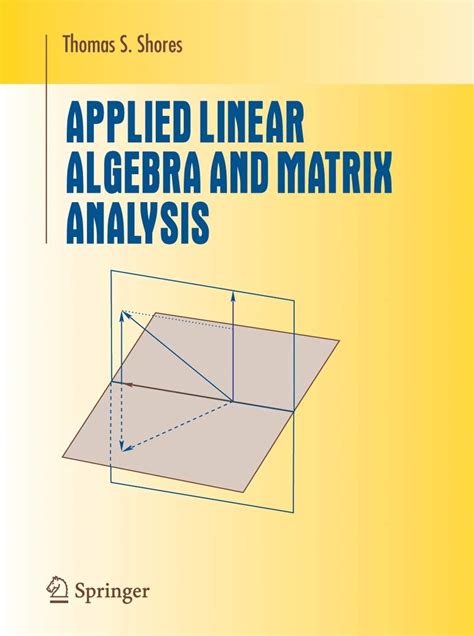 Applied Linear Algebra And Matrix Analysis