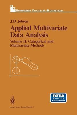 Applied Multivariate Data Analysis Volume Ii Categorical And Multivariate Methods Springer Texts In Statistics