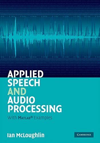 Applied Speech And Audio Processing With Matlab Examples