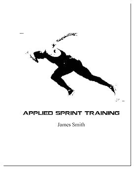 Applied Sprint Training James Smith