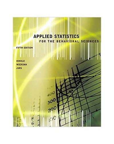 Applied Statistics For The Behavioral Sciences