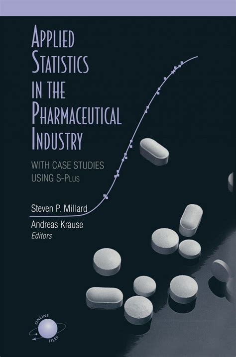 Applied Statistics In The Pharmaceutical Industry With Case Studies Using S Plus Reprint
