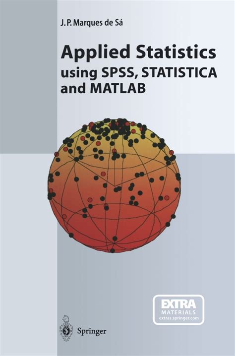 Applied Statistics Using Spss Statistica Matlab And R 2nd Edition By Marques De Si 1 2 Joaquim P 2007 Hardcover