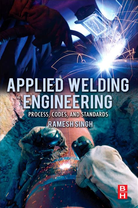 Applied Welding Engineering Processes Codes And Standards