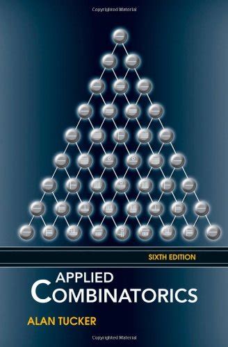 Read Applied Combinatorics Alan Tucker 6Th Edition Solutions 