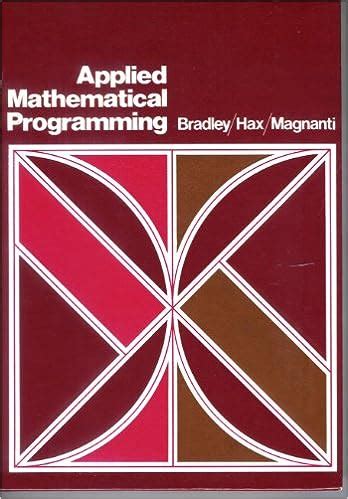 Read Online Applied Mathematical Programming Bradley Solution Manual 