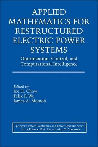 Download Applied Mathematics For Restructured Electric Power Systems Optimization Control And Computational 
