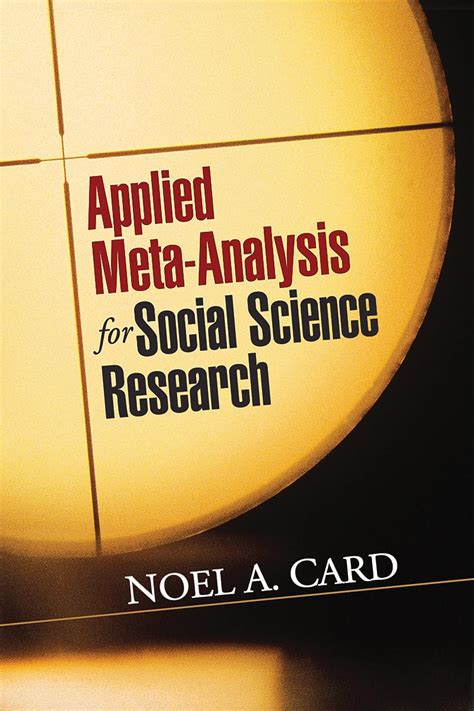 Read Online Applied Meta Analysis For Social Science Research Methodology In The Social Sciences 