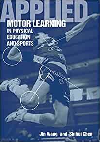 Read Online Applied Motor Learning In Physical Education And Sports 