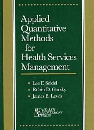 Download Applied Quantitative Methods For Health Services Management 