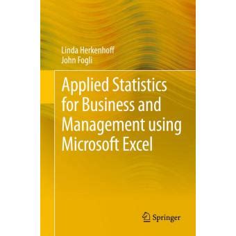 Applied Statistics for Business and Management using Microsoft Excel
