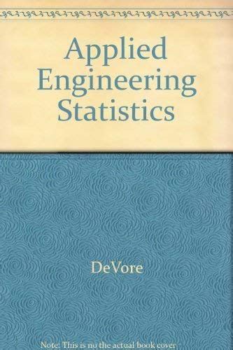 Read Applied Statistics For Engineers And Scientists Devore 