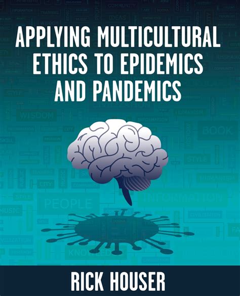 Applying Multicultural Ethics To Epidemics And Pandemics Free Download