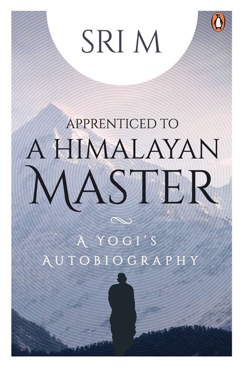 Read Online Apprenticed To Himalayan Master Ansellore 