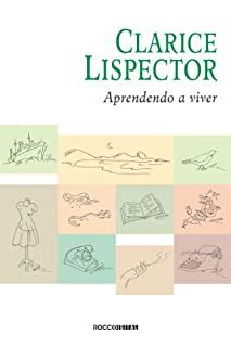 aprendendo a viver clarice lispector cronicas