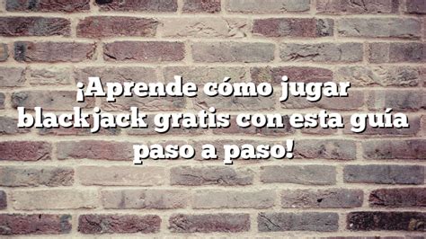 aprender a jugar blackjack gratis hwdo belgium