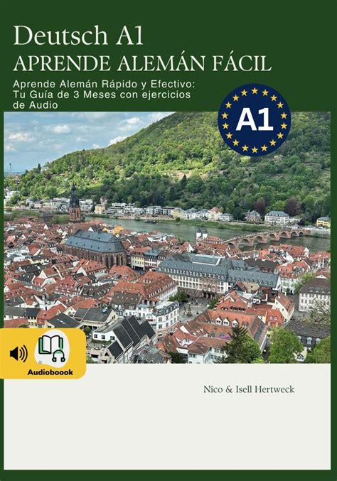 Aprender Aleman Facil De Leer Facil De Escuchar Texto Paralelo Curso En Audio No 1 Learn German Audio Course No 1 Lectura Facil En Aleman Easy Reading In German