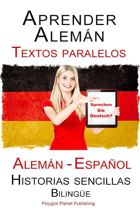 Read Online Aprender Alemaacuten Textos Paralelos Historias Sencillas Alemaacuten Espantildeol Bilinguumle 