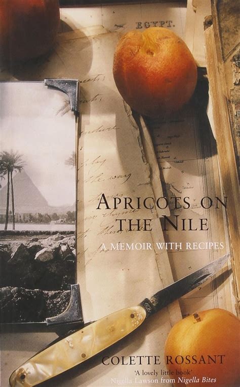 Download Apricots On The Nile A Memoir With Recipes 