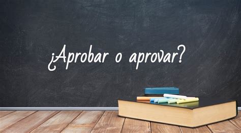 Aprovar O Aprobar