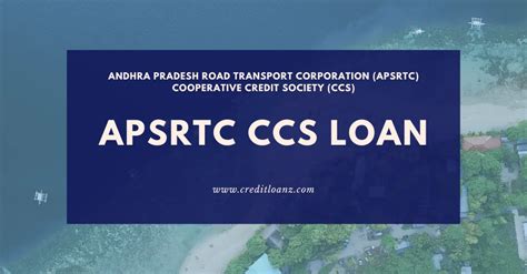Apsrtc Ccs Loan Eligibility