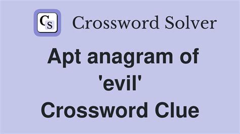 Apt Anagram Of Evilly