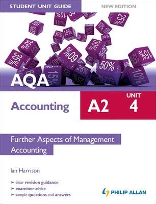 Aqa A2 Accounting Unit 4 Further Aspects Of Management Accounting