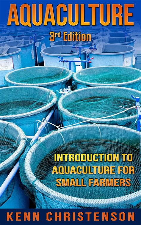 Read Online Aquaponics Aquaculture An Introduction To Aquaculture For Small Farmers 3Rd Edition Aquaponics Hydroponics Permaculture Fish Farming Aquaponics System Ecosystem Aquatic 