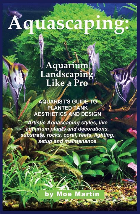 Read Online Aquascaping Aquarium Landscaping Like A Pro Aquarists Guide To Planted Tank Aesthetics And Design 