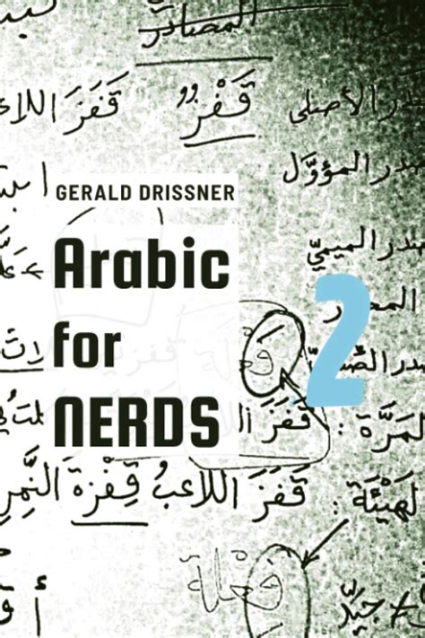Arabic For Nerds 2 A Grammar Compendium 450 Quest