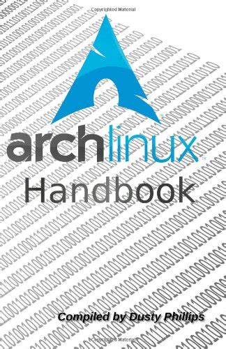 Arch Linux Handbook A Simple Lightweight Linux Handbook